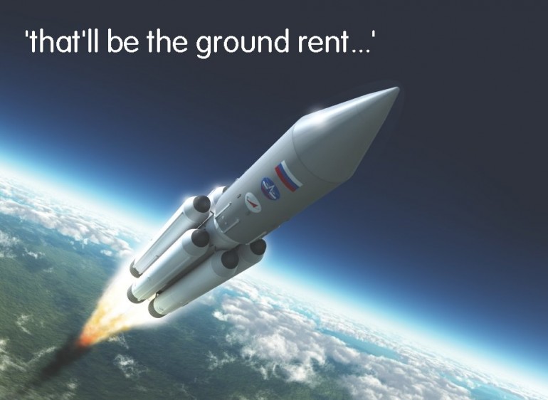 A rocket blasting into space with the caption 'that'll be the ground rent...'
